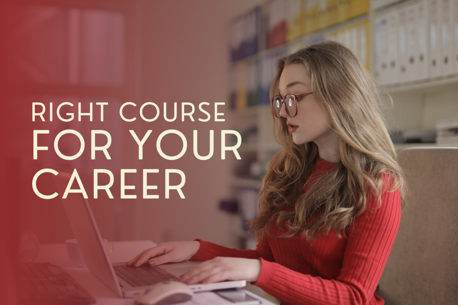 Right Course for your Career