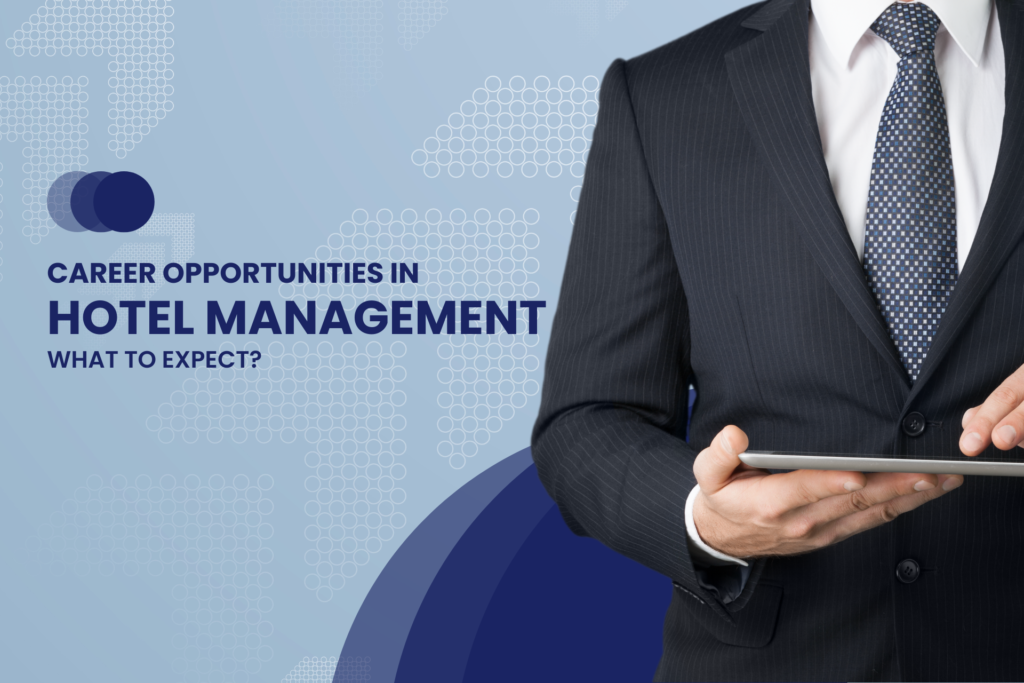 Career Opportunities in Hotel Management